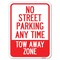 Signmission No Street Parking Anytime Tow Away Zone Heavy-Gauge Alum Rust Proof Parking, 18" x 24", A-1824-23566 A-1824-23566 - alternate 1